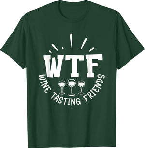 WFT Wine Tasting Friends T-Shirt - T-Shirt | Forest
