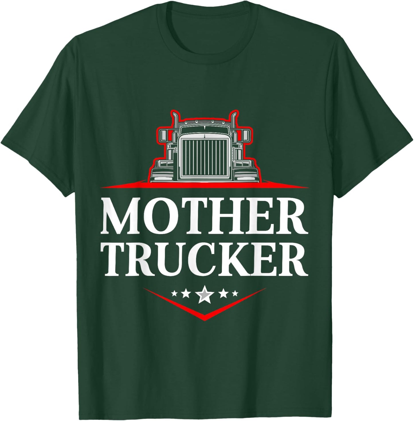 Mother Trucker Funny Truck Driver T-Shirt - T-Shirt | Forest