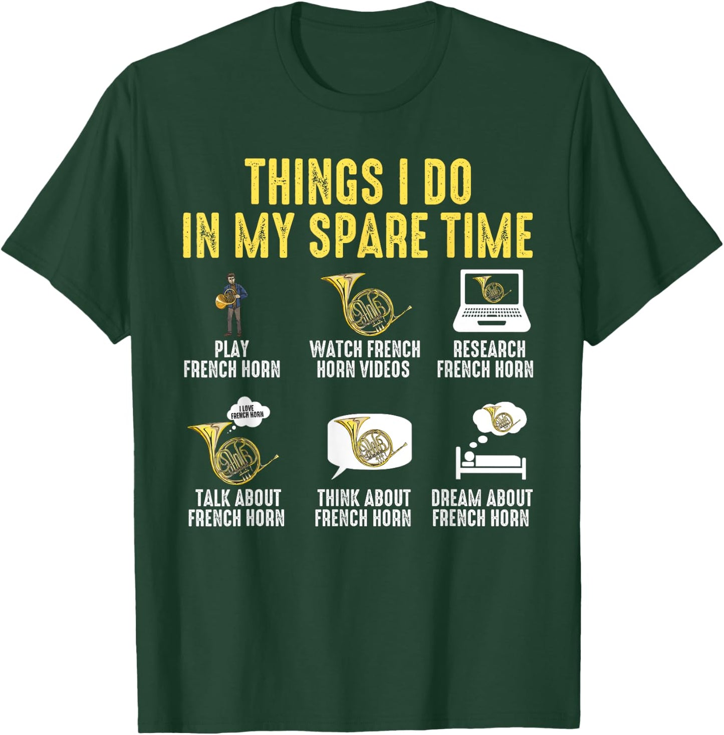 Things I Do In My Spare Time Musician French Horn Player T-Shirt - T-Shirt | Forest