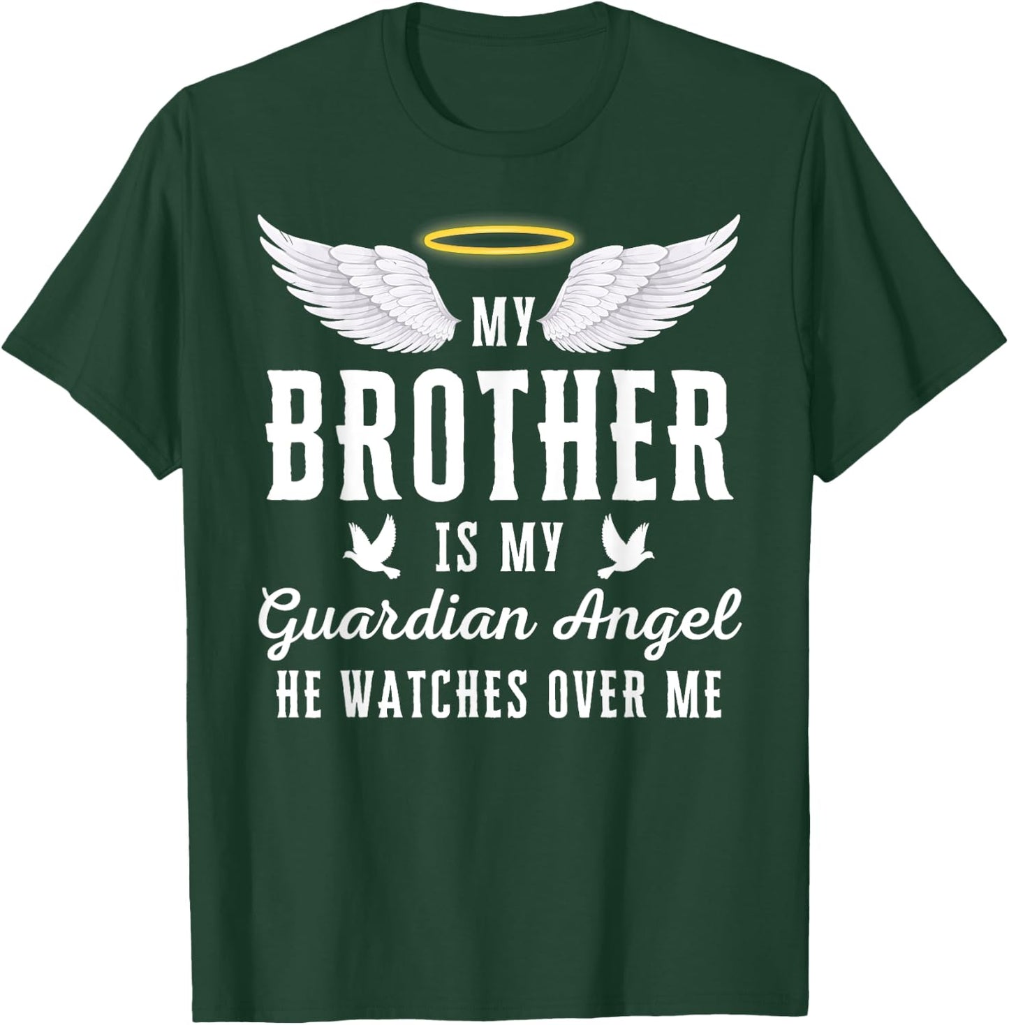 My Brother Is My Guardian Angel In Loving Memorial Memory T-Shirt - T-Shirt | Forest