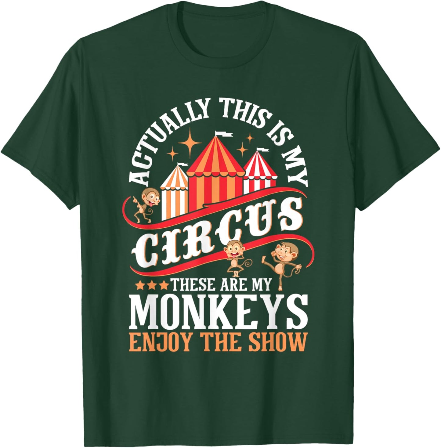 Actually This is My Circus These are Monkeys - Monkey Lover T-Shirt - T-Shirt | Forest