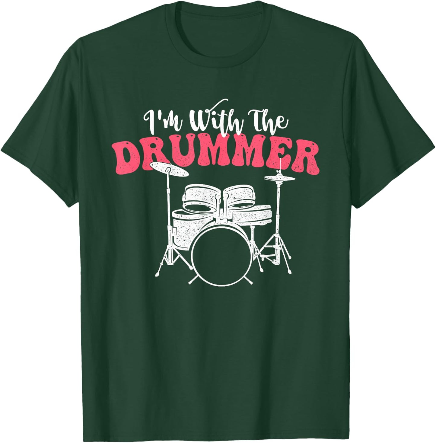 I'm with The Drummer - Band Percussionist Drumming T-Shirt - T-Shirt | Forest