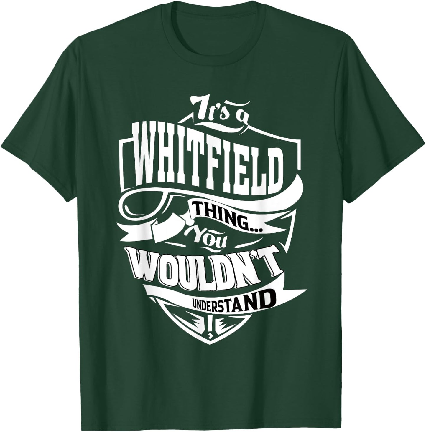 It's a WHITFIELD Thing Gifts T-Shirt - T-Shirt | Forest
