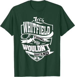 It's a WHITFIELD Thing Gifts T-Shirt - T-Shirt | Forest