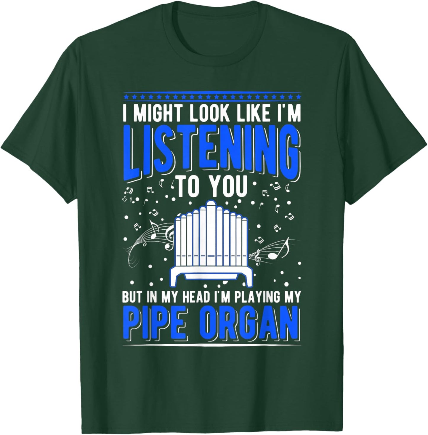 Pipe Organ Pipe Organ Player Organist T-Shirt - T-Shirt | Forest
