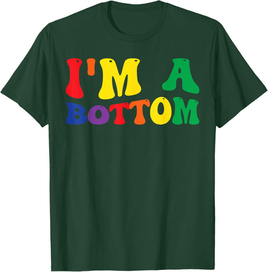 Funny Gay Pride Rainbow Flag I'm A Bottom T-Shirt - T-Shirt | Forest