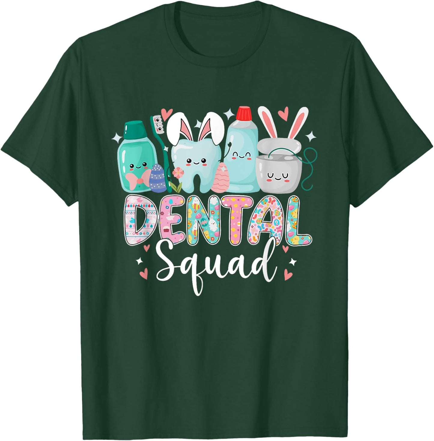 Funny Teeth Dental Squad Dentist Happy Easter Day Gifts T-Shirt - T-Shirt | Forest