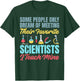 I teach my favorite Scientists Science Teacher T-Shirt - T-Shirt | Forest