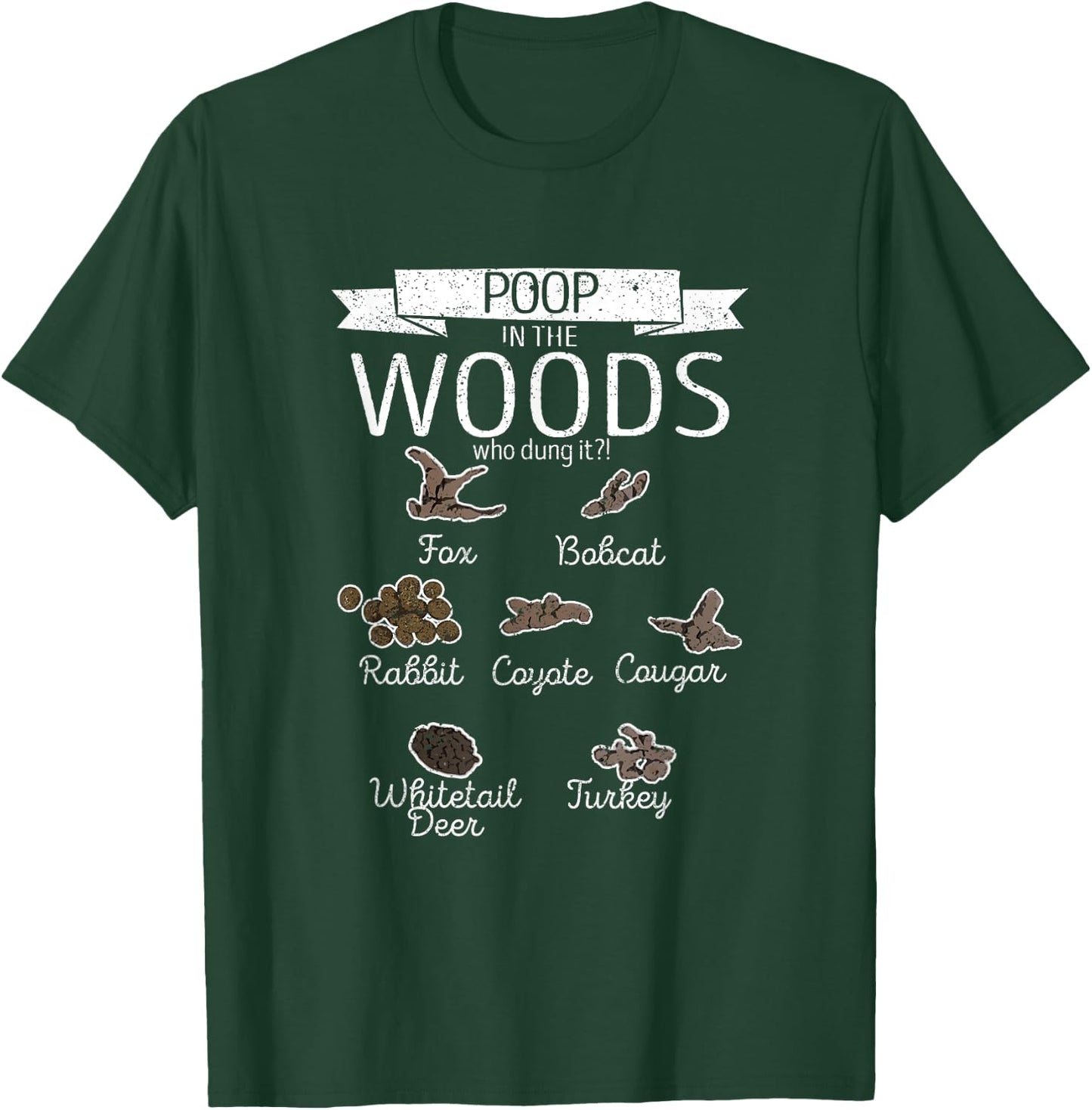 Poop In The Woods Who Dung It Funny Hunting Outdoor Hunter T-Shirt - T-Shirt | Forest