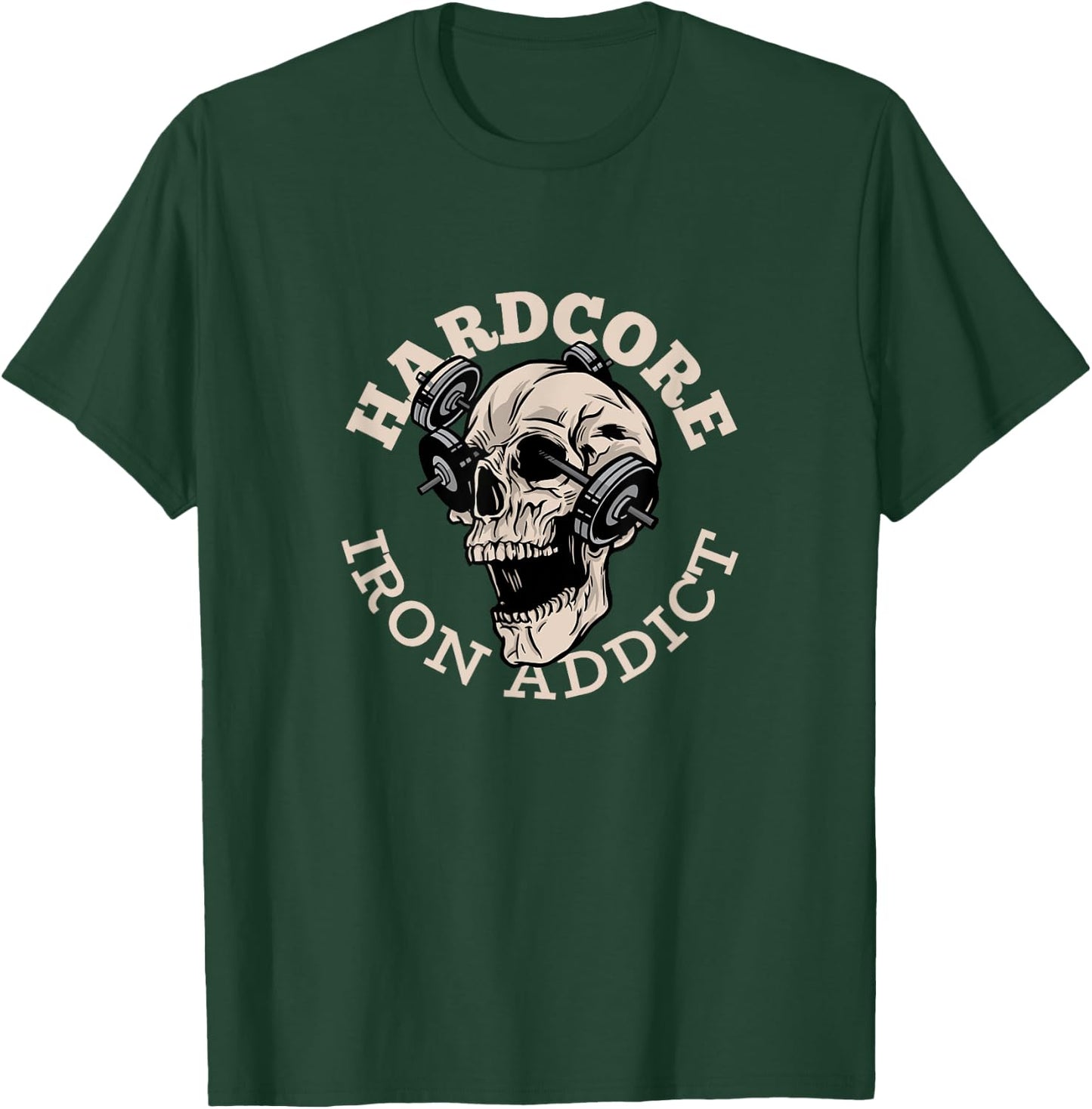 Hardcore Iron Addict, Skull Weightlifting T-Shirt - T-Shirt | Forest