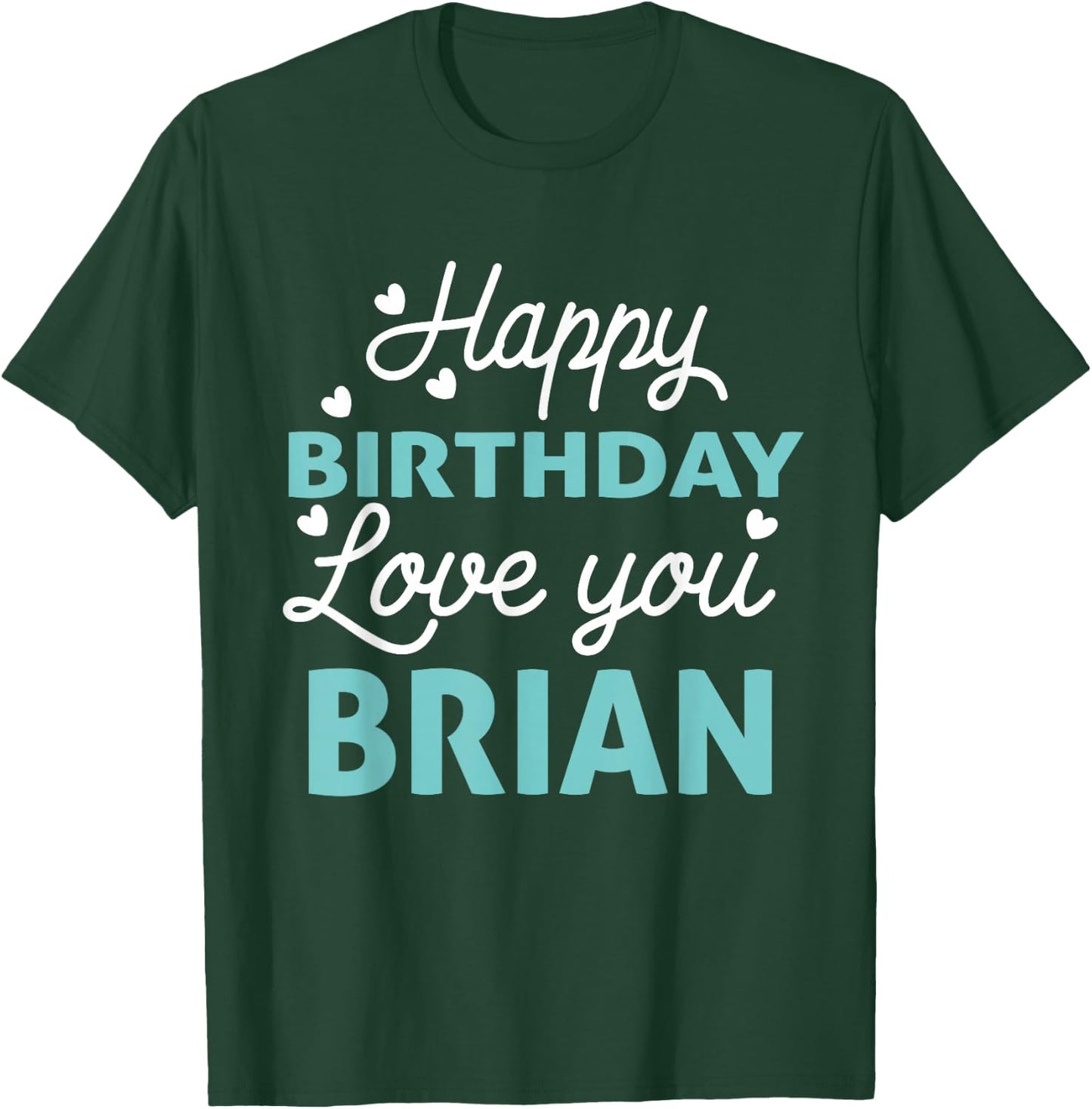 Brian Birthday Shirt Happy Birthday Brian Birthday Boy Men T-Shirt - T-Shirt | Forest