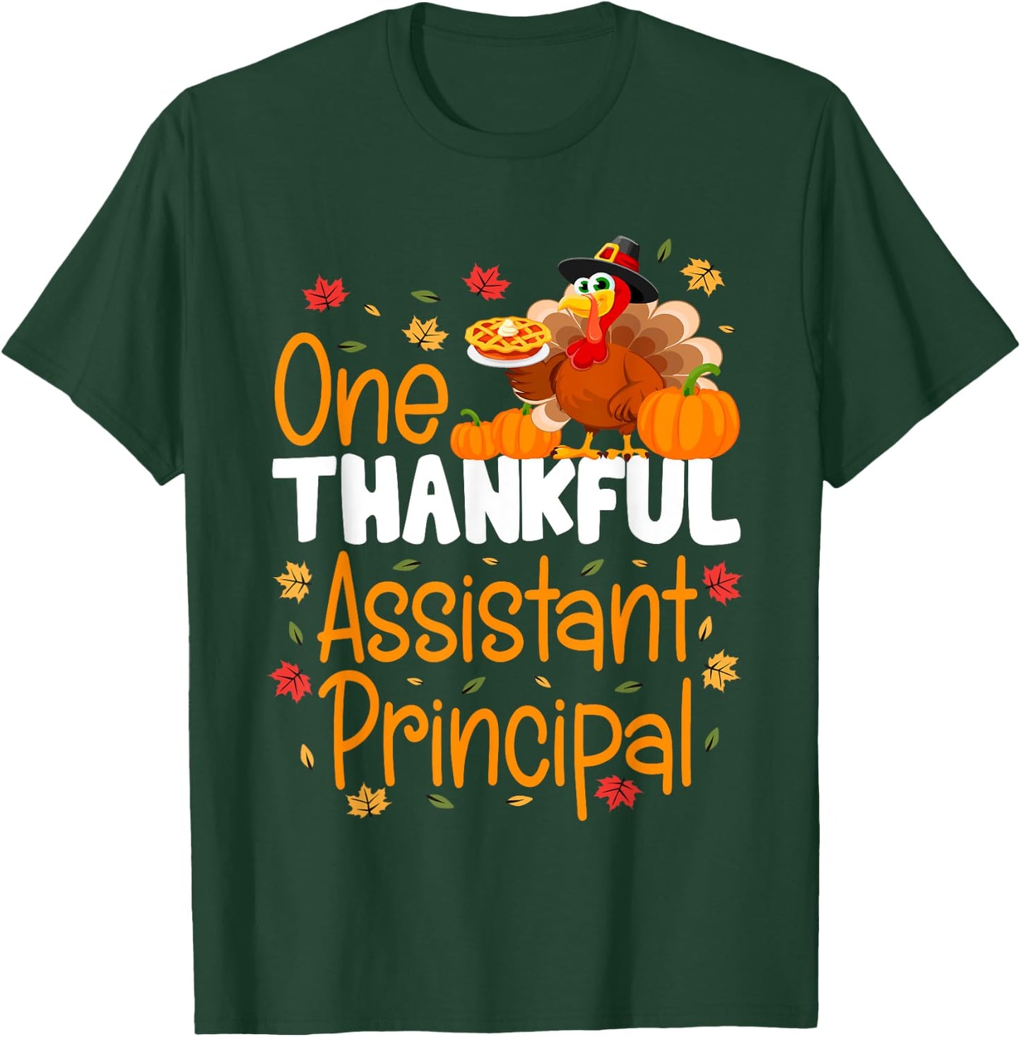 One Thankful Assistant Principal Thanksgiving Fall Autumn T-Shirt - T-Shirt | Forest