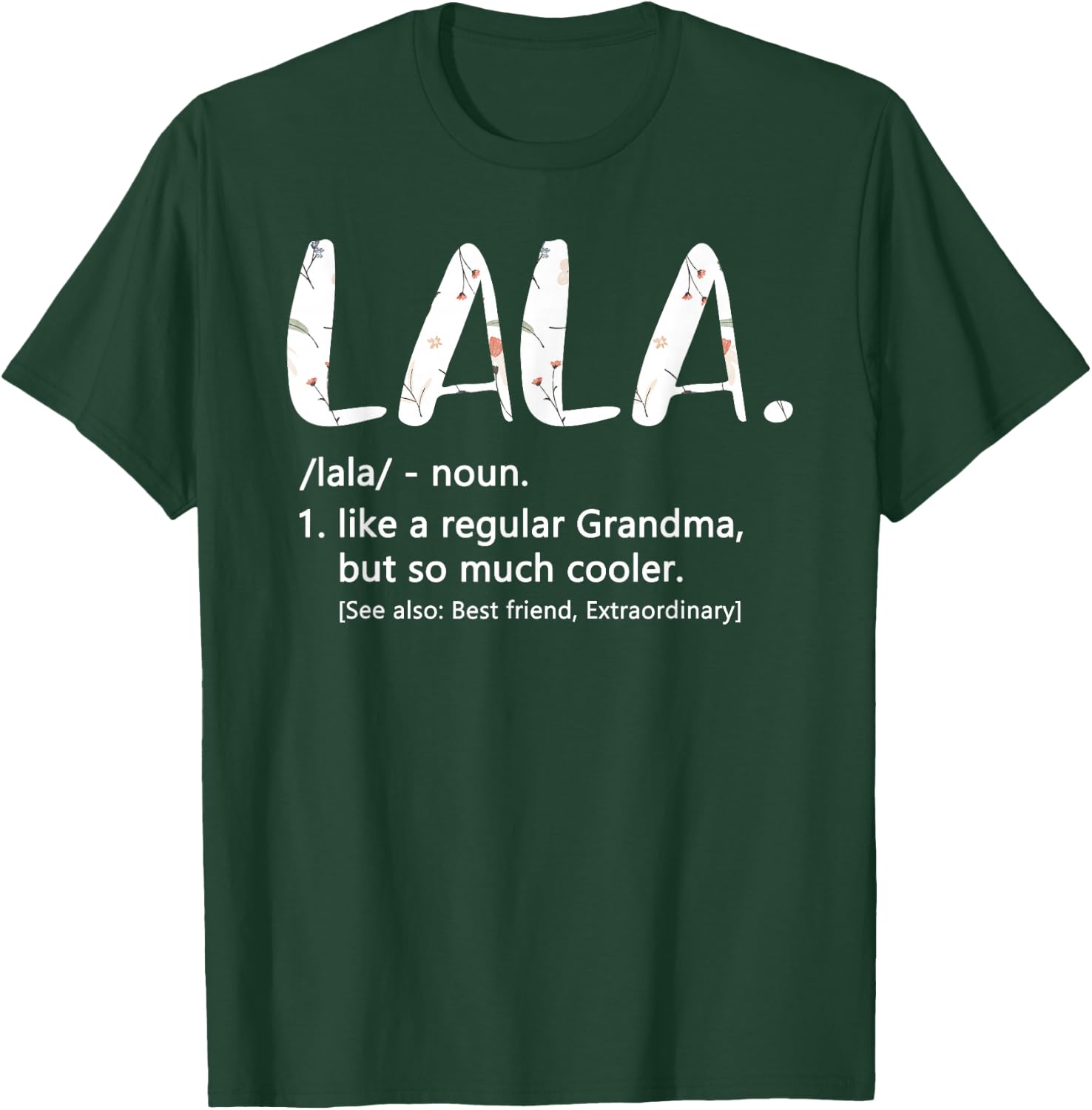 Lala Shirts Mothers Day idea Cute Grandma Lala T-Shirt - T-Shirt | Forest