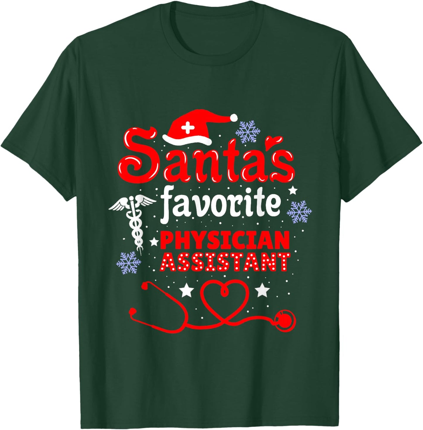 Santas Favorite Physician Assistant Christmas T-Shirt - T-Shirt | Forest