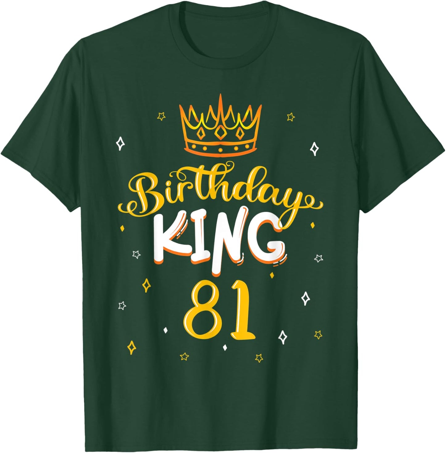 Birthday King 81 Royal Theme Bday Party Celebration 81st T-Shirt - T-Shirt | Forest