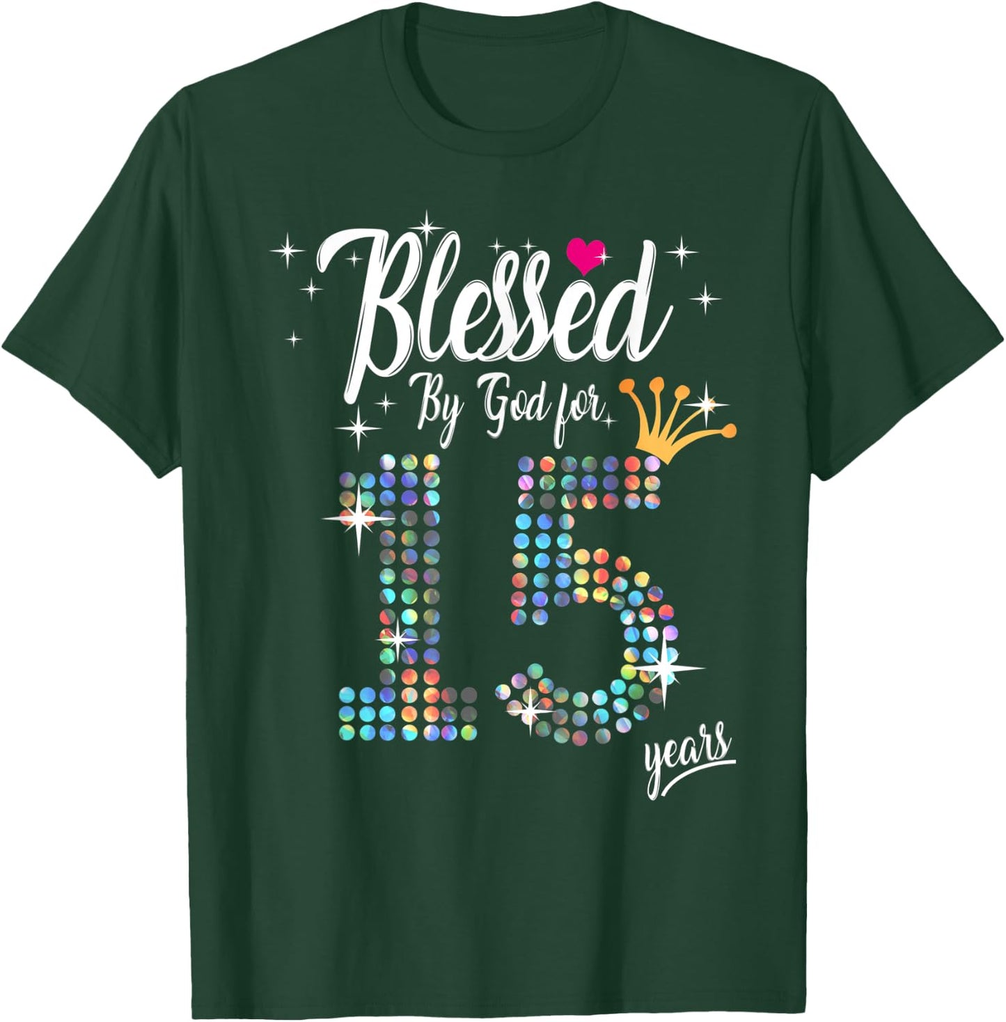Blessed by God for 15 Years 15th Birthday Anniversary T-Shirt - T-Shirt | Forest