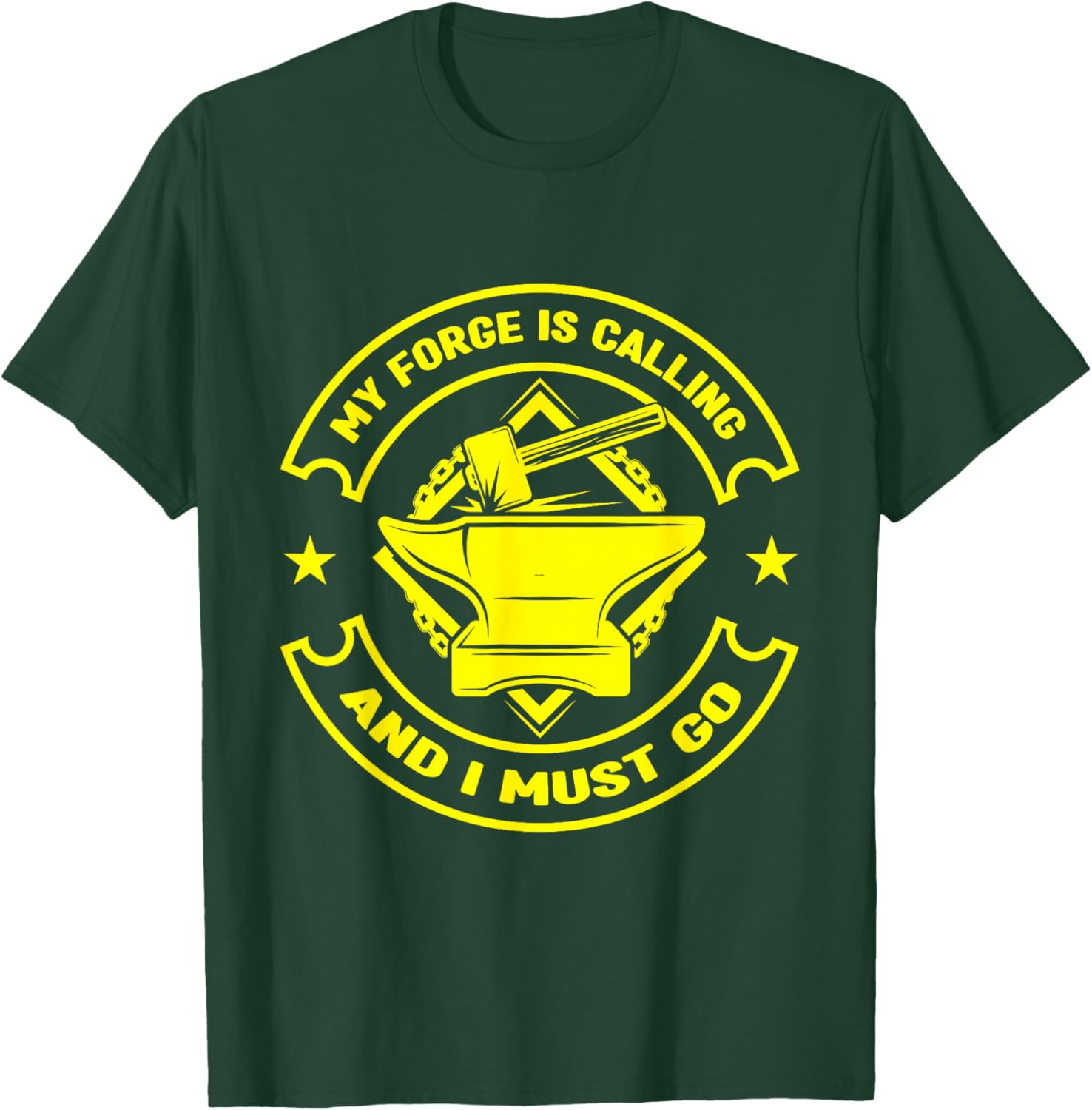 Metalsmith My Forge Is Calling - I Must Go Forging T-Shirt - T-Shirt | Forest