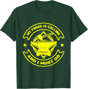 Metalsmith My Forge Is Calling - I Must Go Forging T-Shirt - T-Shirt | Forest