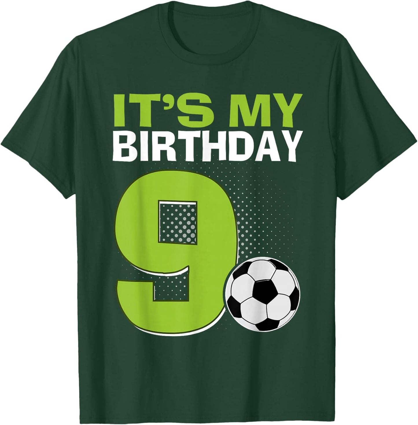 It's My 9th Birthday Boy Soccer Football 9 Years Old T-Shirt - T-Shirt | Forest