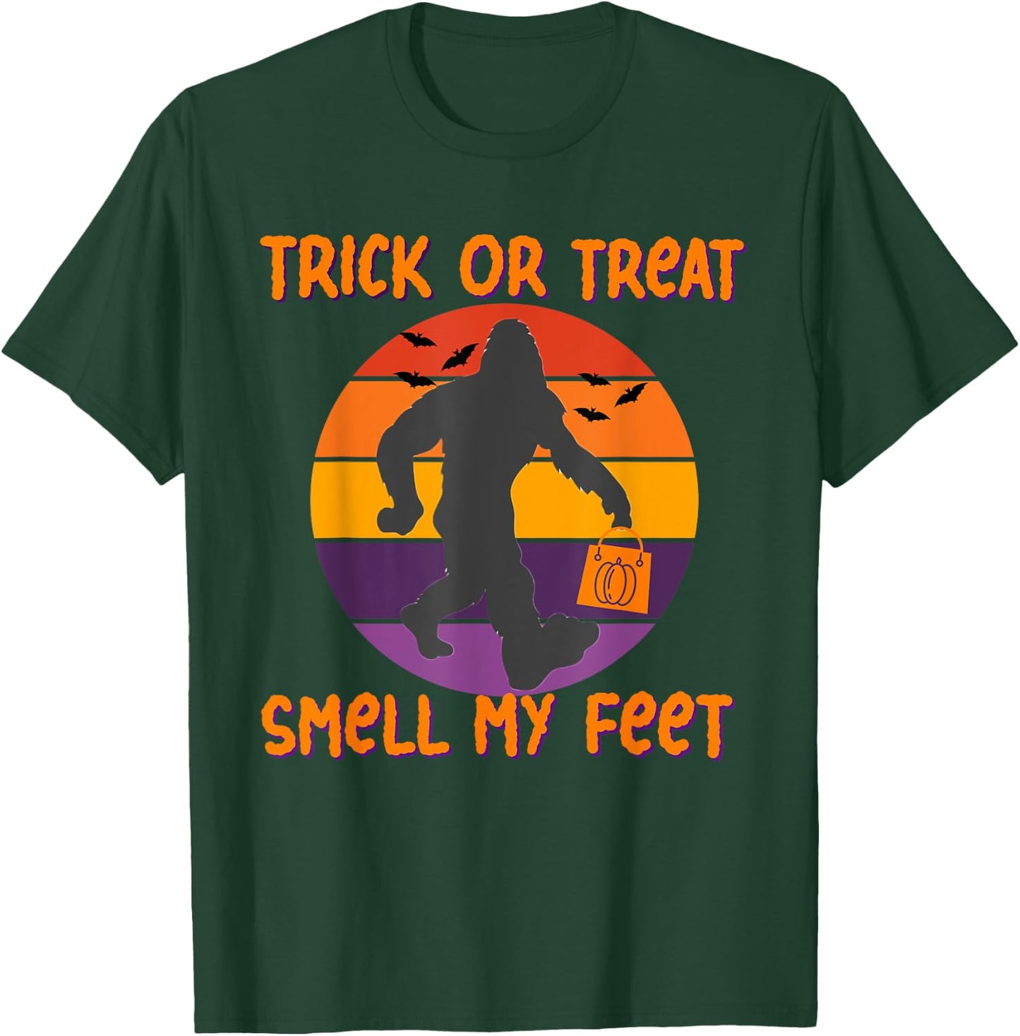 Bigfoot Halloween Trick or Treat Smell My Feet Funny T-Shirt - T-Shirt | Forest