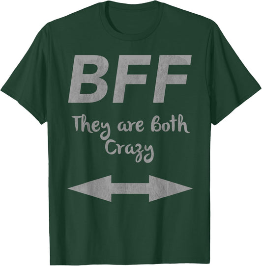 BFF They Are Both Crazy Matching T-Shirt - T-Shirt | Forest