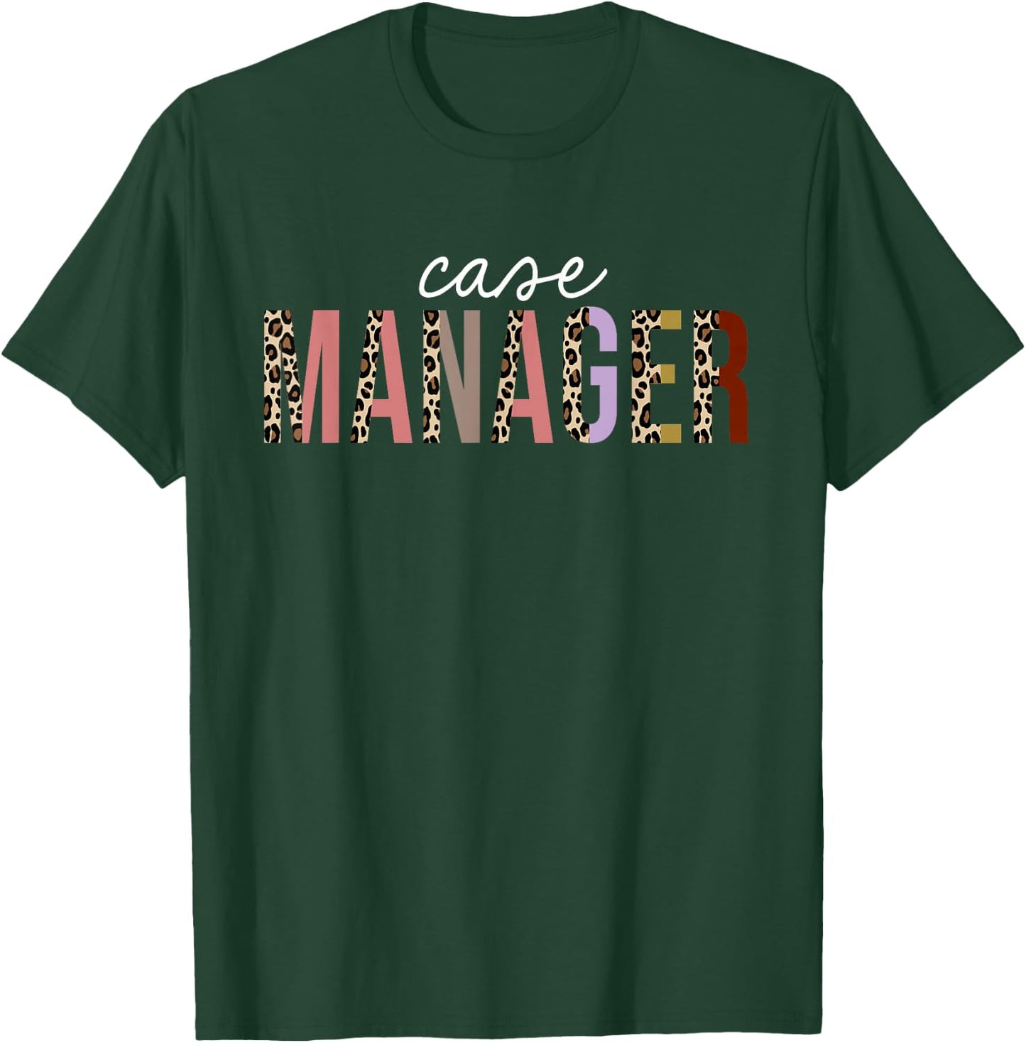 Case Manager Leopard Print Funny Appreciation T-Shirt - T-Shirt | Forest