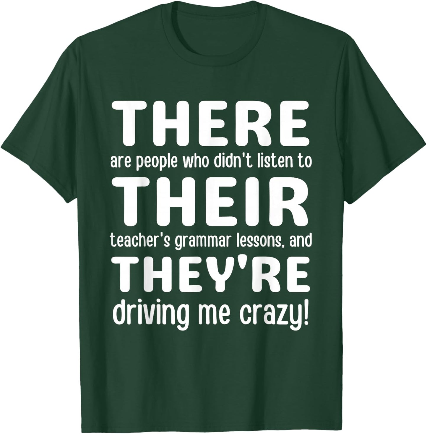 There Their They're Grammar Teacher T-Shirt - T-Shirt | Forest