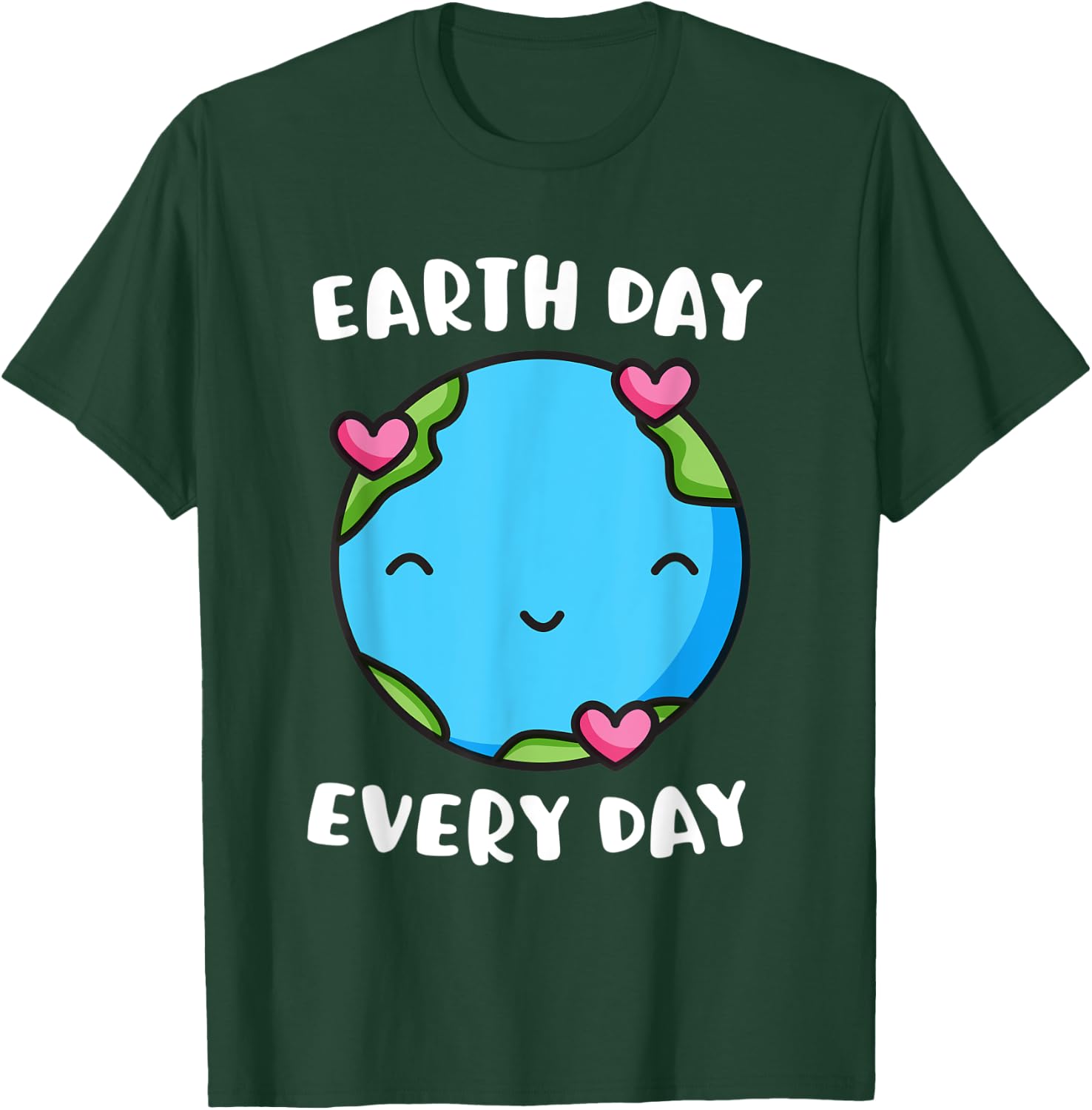 Earth Day Every Day Heart Love Globe Save the Planet T-Shirt - T-Shirt | Forest