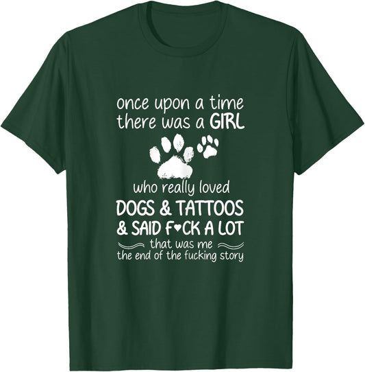Once Upon A Time There Was A Girl Who Really Loved Dogs T-Shirt - T-Shirt | Forest