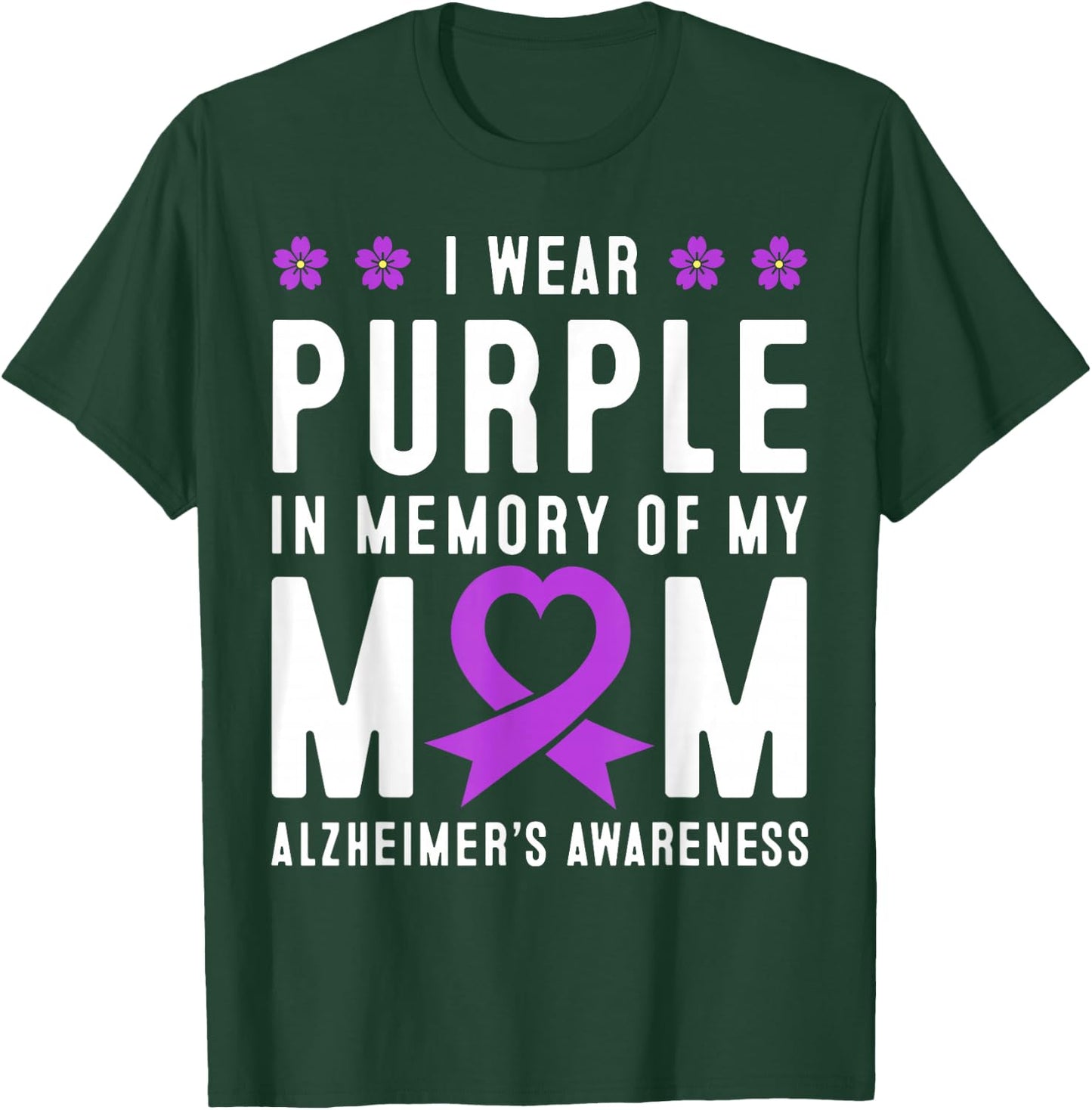 I Wear Purple In Memory Of My Mom Alzheimer's Awareness Day T-Shirt - T-Shirt | Forest