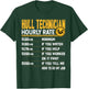 Hull Technician Hourly Rate - Funny Hull Mechanic Expert T-Shirt - T-Shirt | Forest