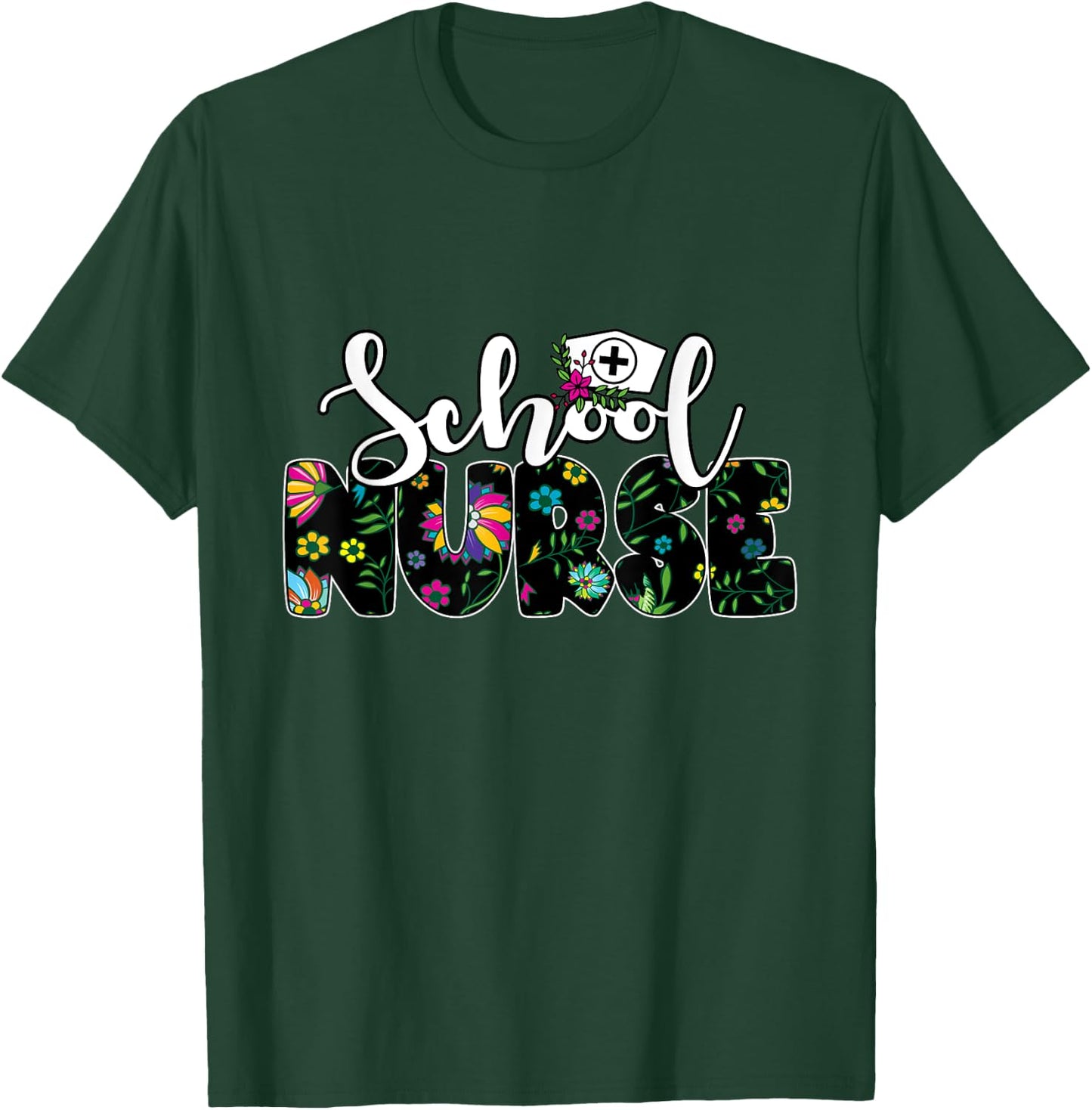 Flower Decorated "School Nurse" - School Nurse T-Shirt - T-Shirt | Forest