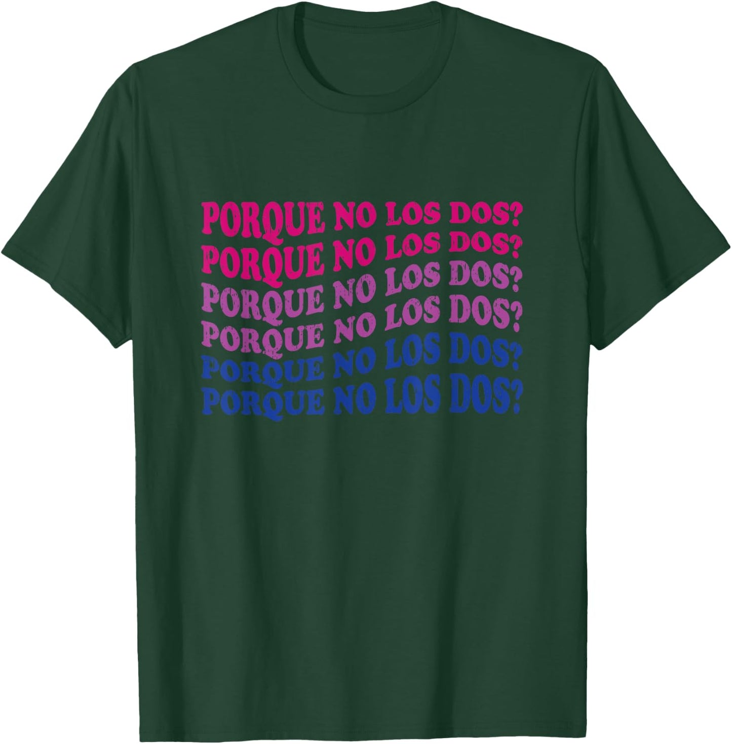 Porque No Los Dos Why Not Both Spanish Mexico Bisexual Pride T-Shirt - T-Shirt | Forest