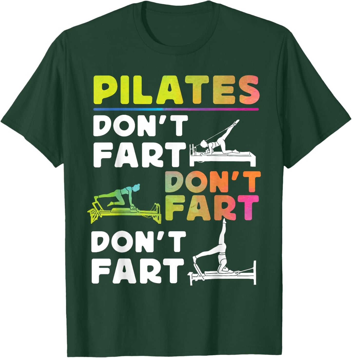Pilates Instructor Teacher Watercolor Pilates Don't Fart T-Shirt - T-Shirt | Forest