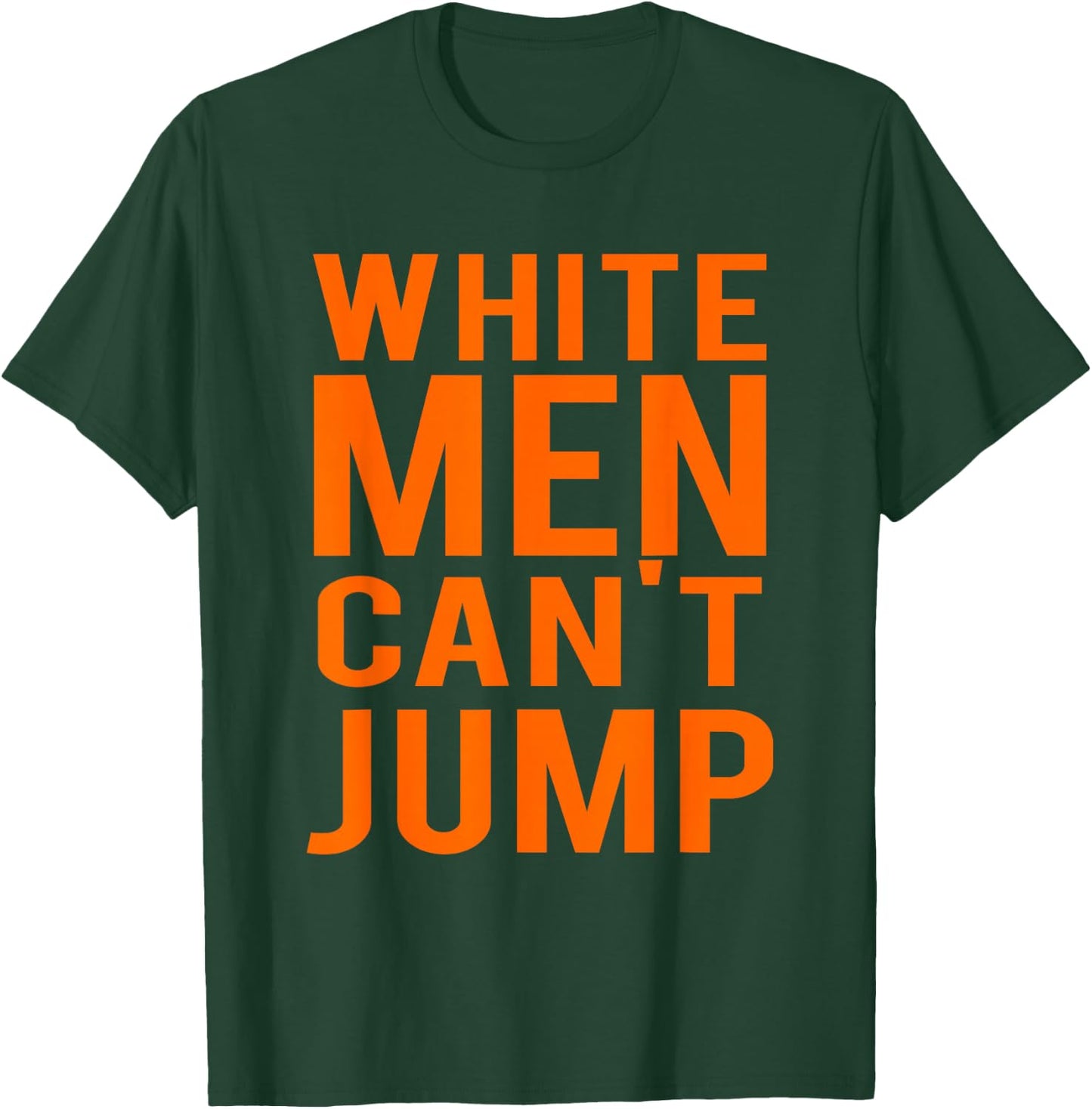 White Men Can't Jump T-Shirt - T-Shirt | Forest