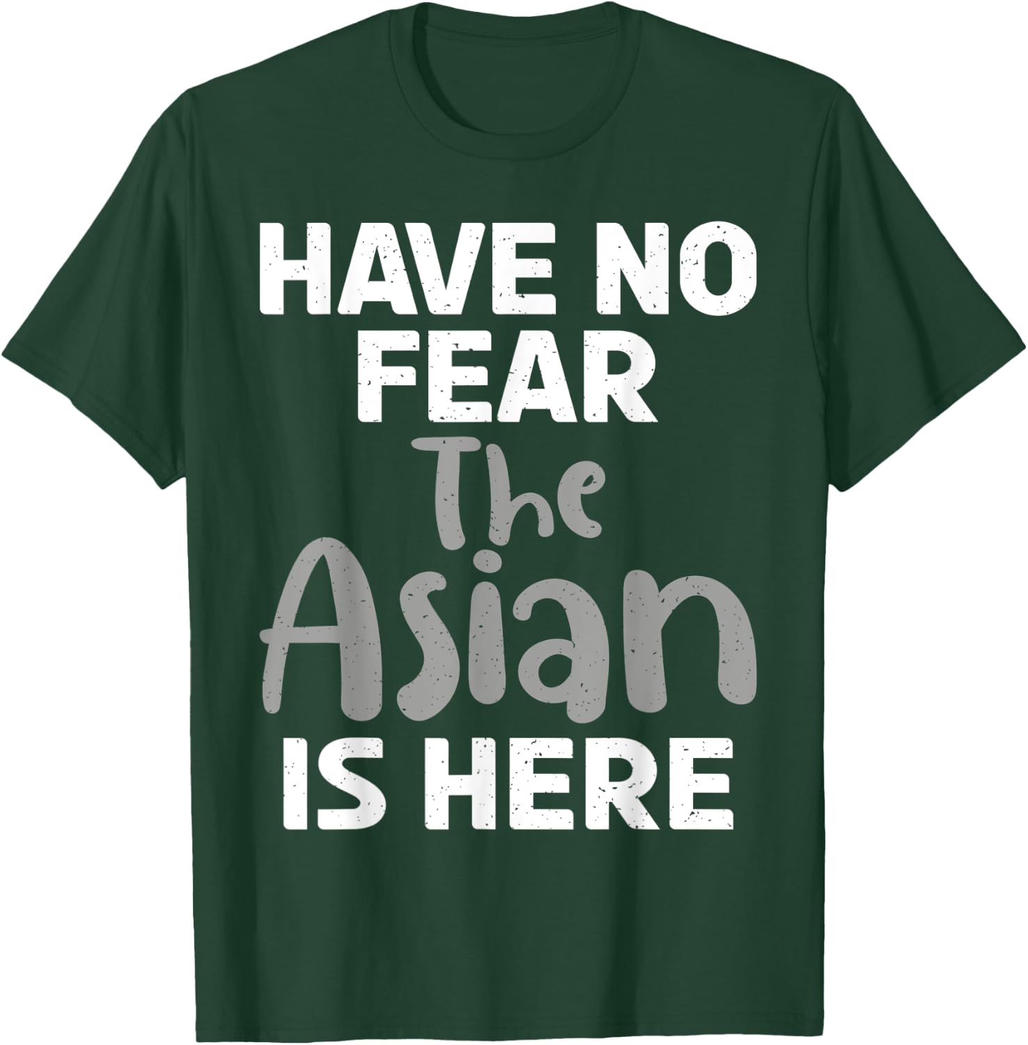 Have no Fear the Asian is here funny Asian T-Shirt - T-Shirt | Forest
