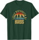 Easily Distracted by Birds Funny Bird Watching T-Shirt - T-Shirt | Forest
