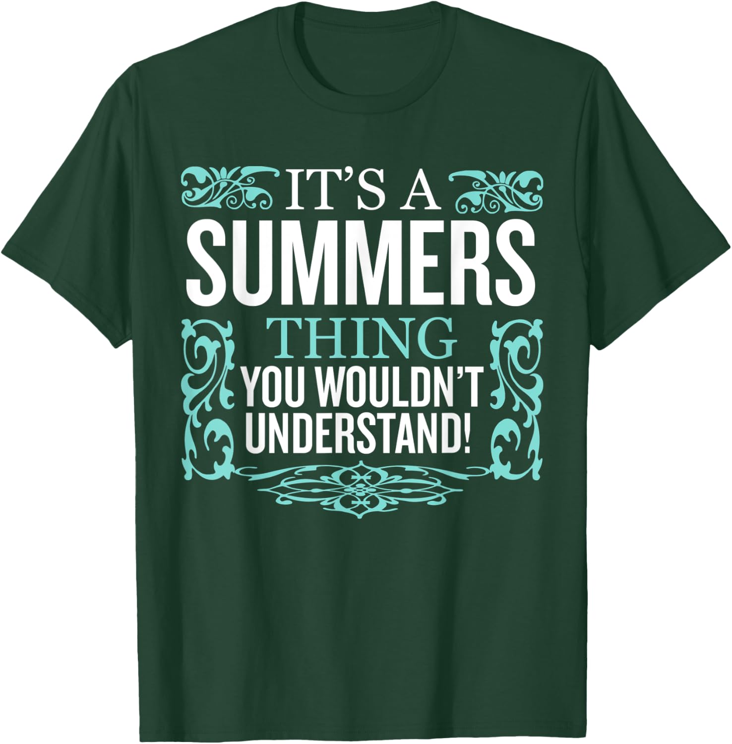 It's Summers Thing You Wouldn't Understand Funny Men Women T-Shirt - T-Shirt | Forest