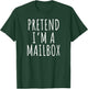 Pretend I’m a Mailbox Funny Introvert T-Shirt - T-Shirt | Forest
