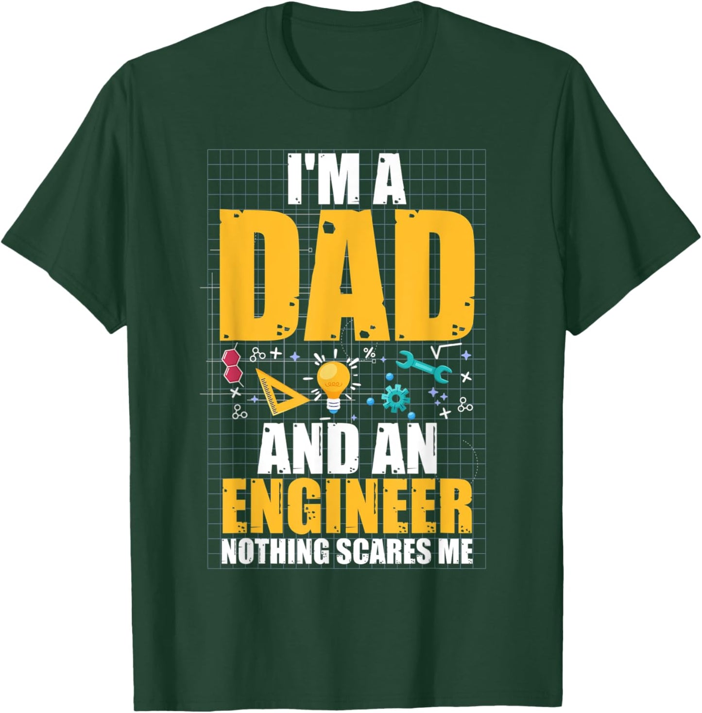 I'm A Dad And Engineer Father Day Funny Engineering T-Shirt - T-Shirt | Forest