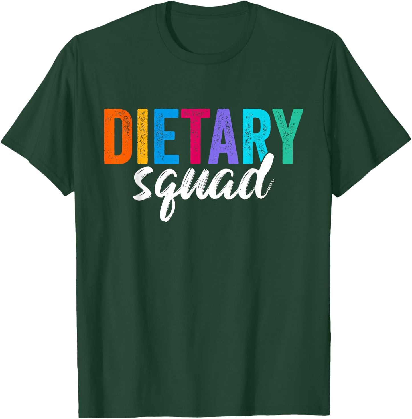 Funny Dietary Squad Cool Design Appreciation Week Healthcare T-Shirt - T-Shirt | Forest