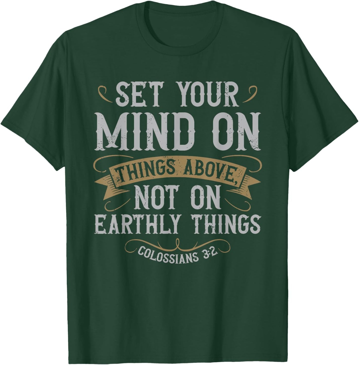 Set Your Mind on Things Above Christian Bible Verse Jesus T-Shirt - T-Shirt | Forest