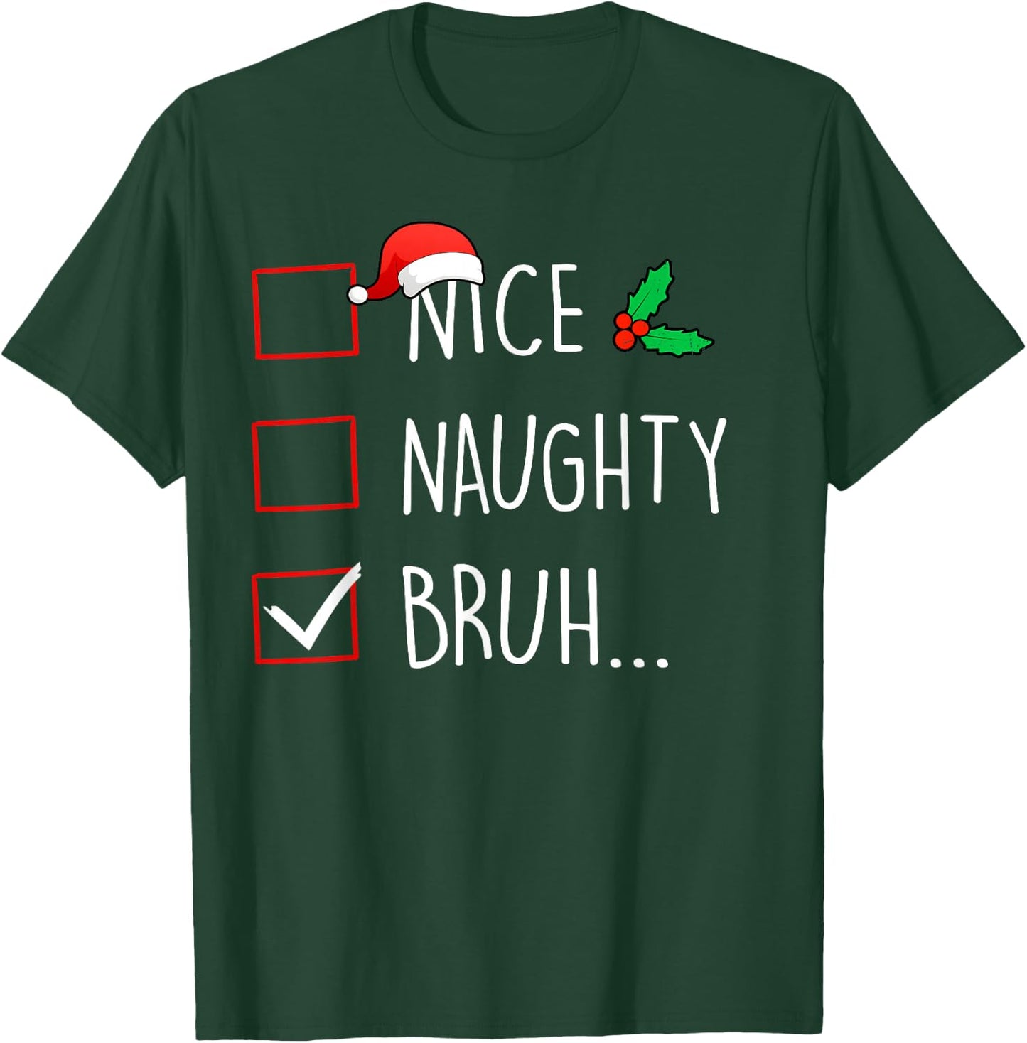 Nice Naughty Bruh Christmas Family Matching T-Shirt - T-Shirt | Forest