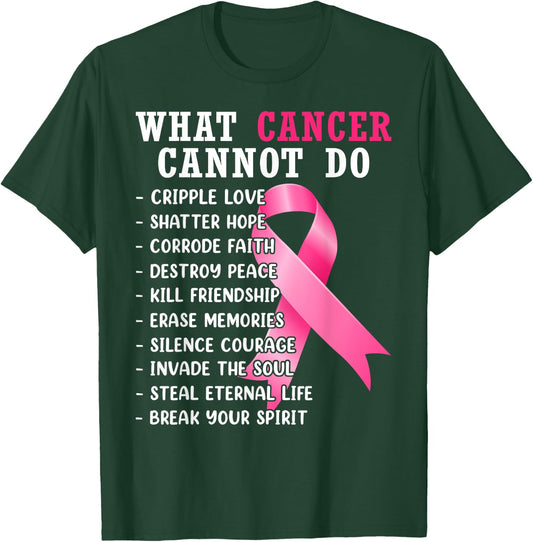 What Cancer Cannot Do Pink Ribbon Breast Cancer Awareness T-Shirt - T-Shirt | Forest