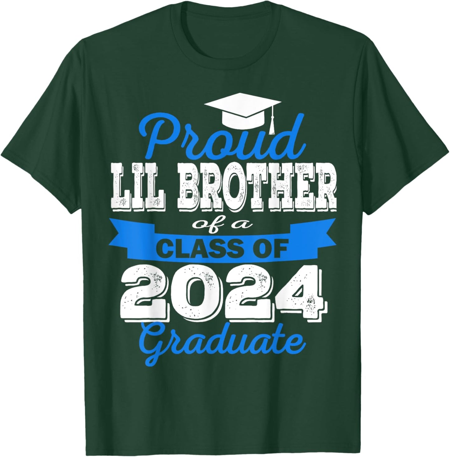 Super Proud Little Brother of 2024 Graduate Awesome Family T-Shirt - T-Shirt | Forest