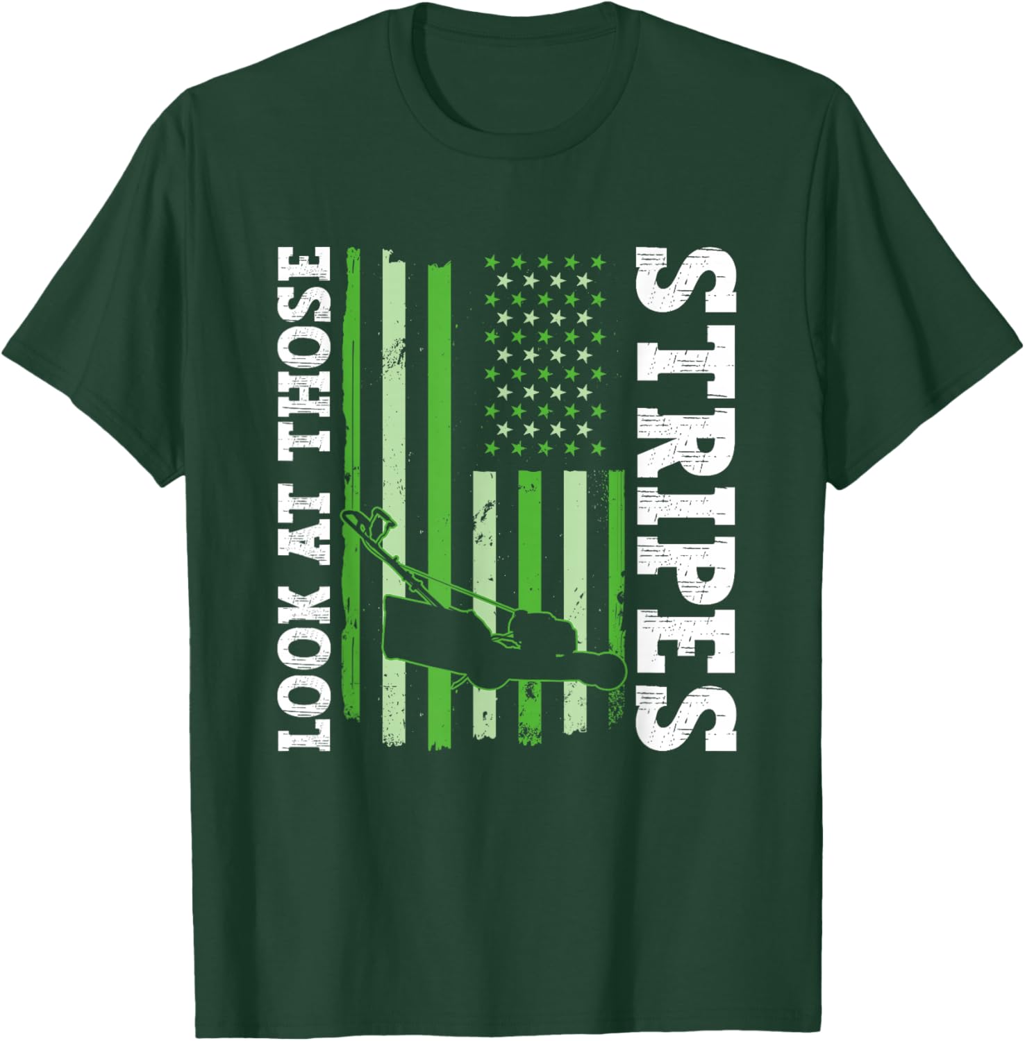 Look At Those Stripes - Lawn Mowing Funny Dad Lawn Mower T-Shirt - T-Shirt | Forest