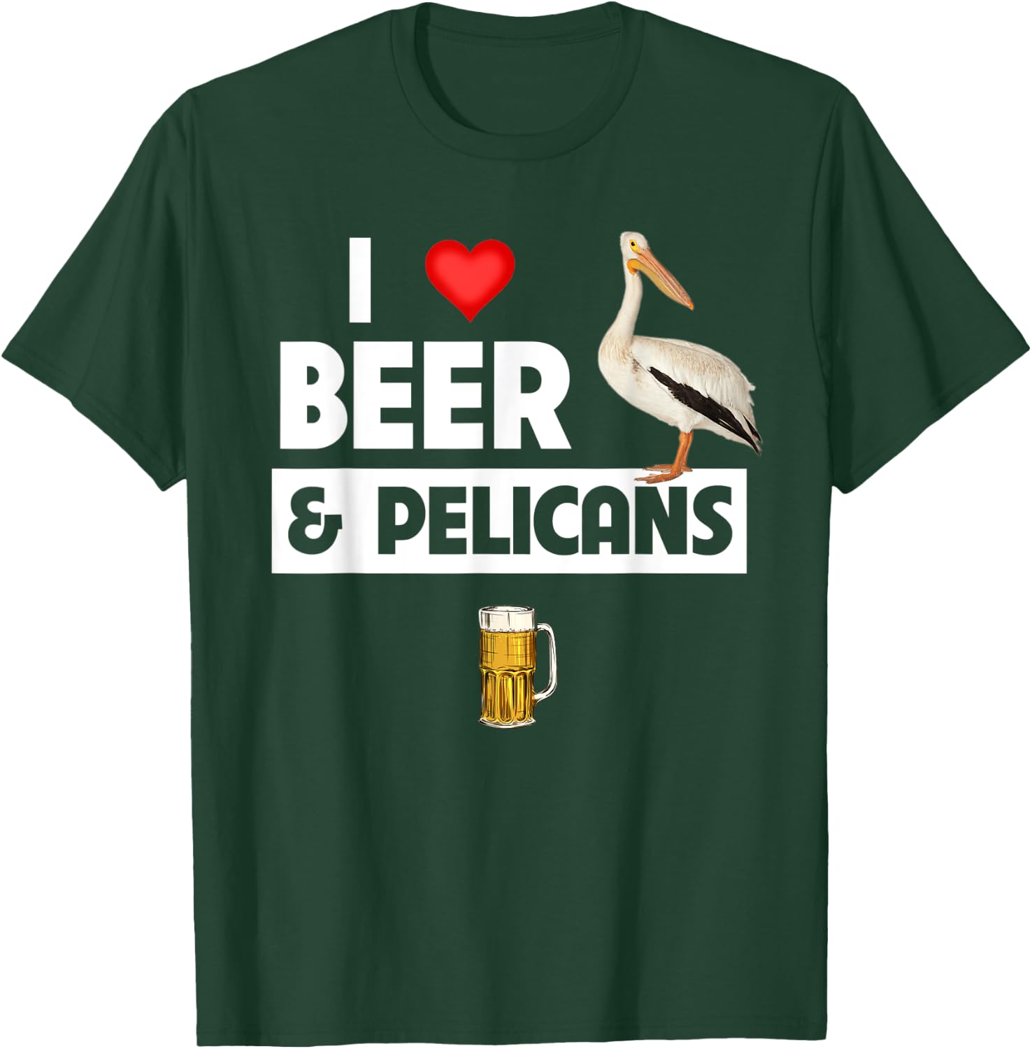 I Love Beer and Pelicans Drinking Aquatic Ocean Bird Watcher T-Shirt - T-Shirt | Forest