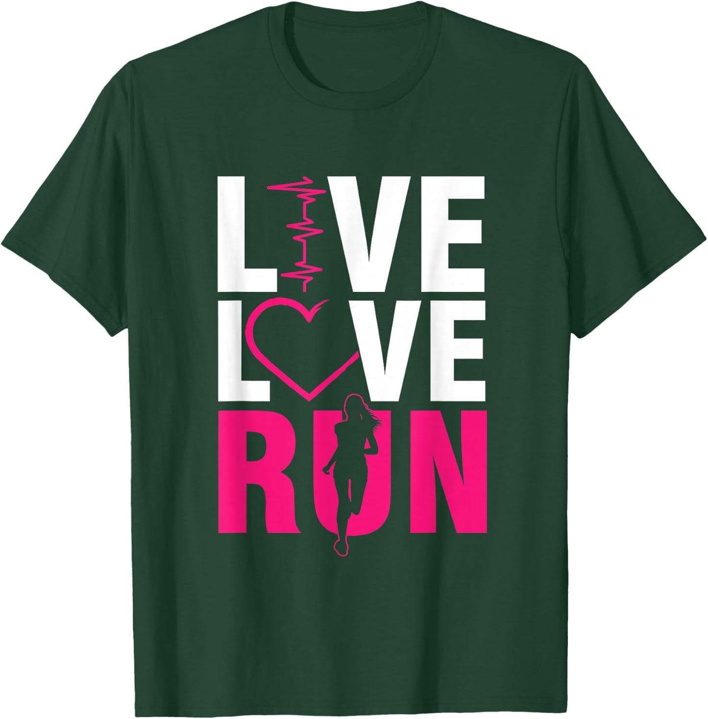 Live Run Love Runner Running Woman Jogging Sprinting Cardio T-Shirt - T-Shirt | Forest