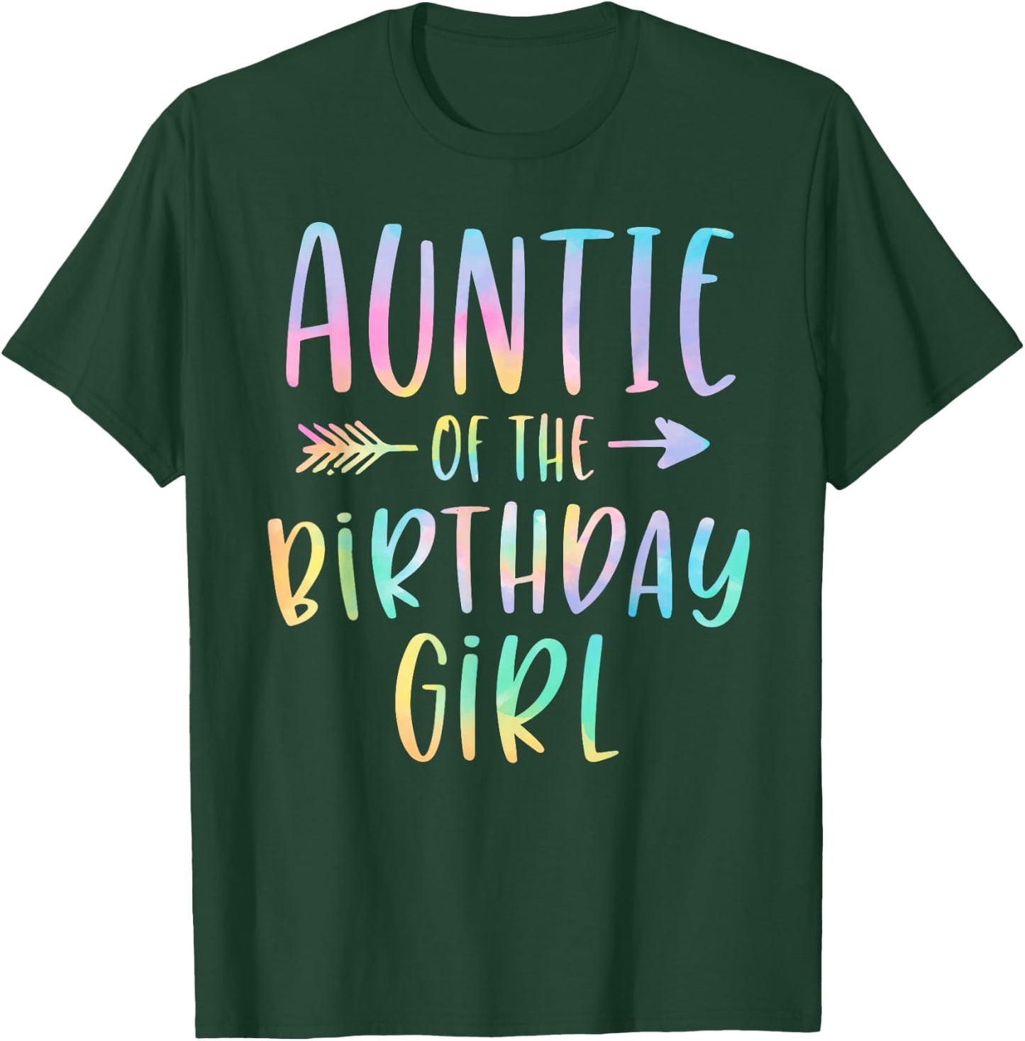 Auntie of the Birthday Girl Tie Dye Colorful Bday T-Shirt - T-Shirt | Forest