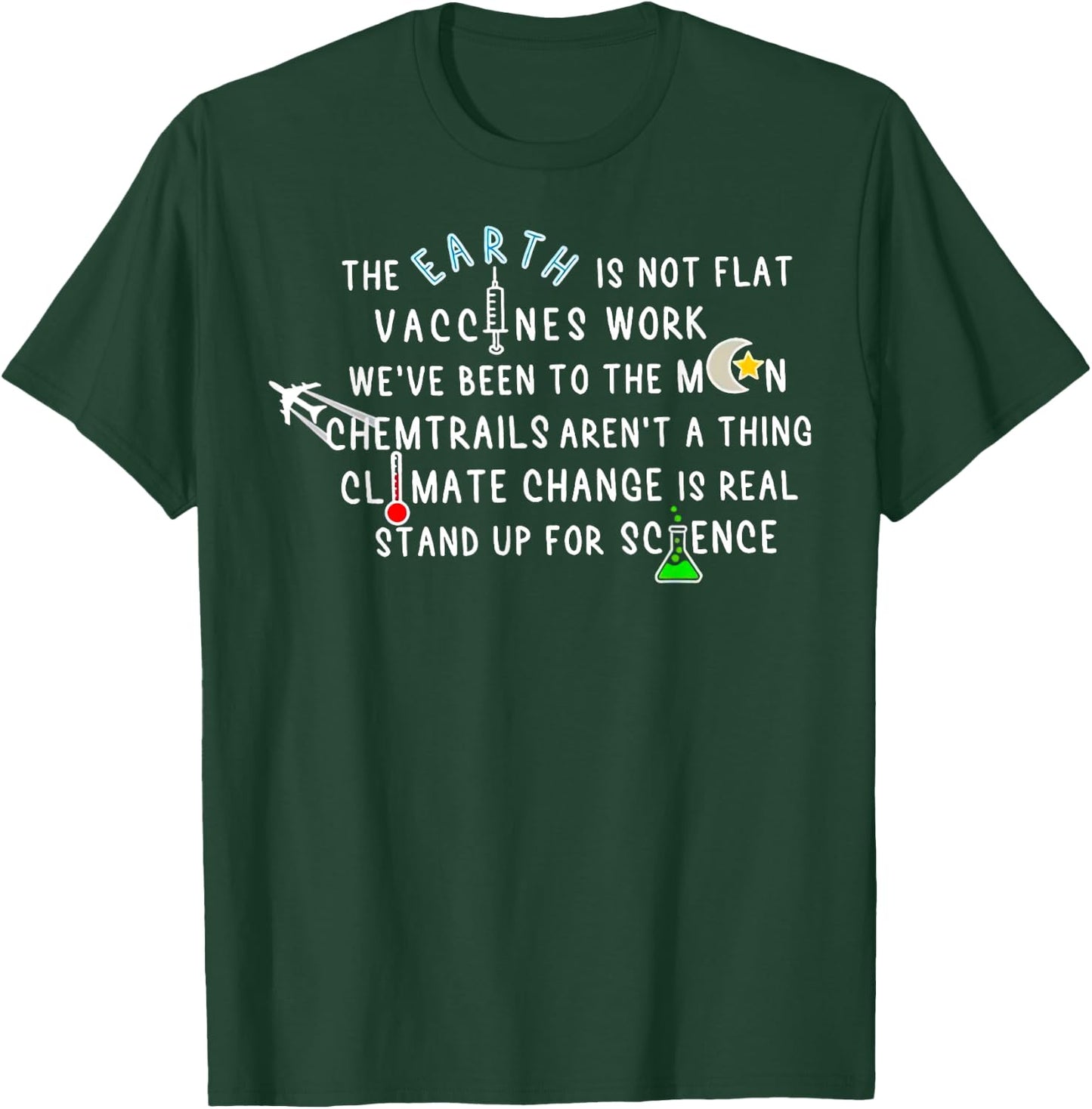 The Earth Is Not Flat Vaccines Work We’ve Been To The Moon T-Shirt - T-Shirt | Forest
